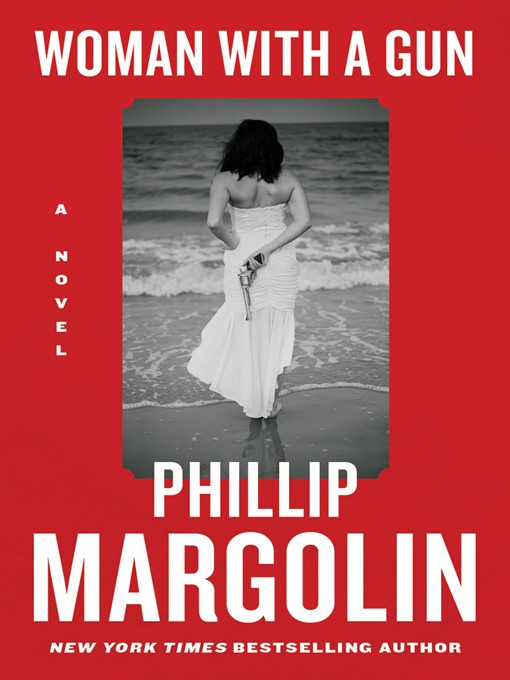 Title details for Woman with a Gun by Phillip Margolin - Wait list